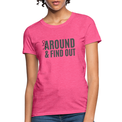 F Around and Find Out Women's T-Shirt - heather pink