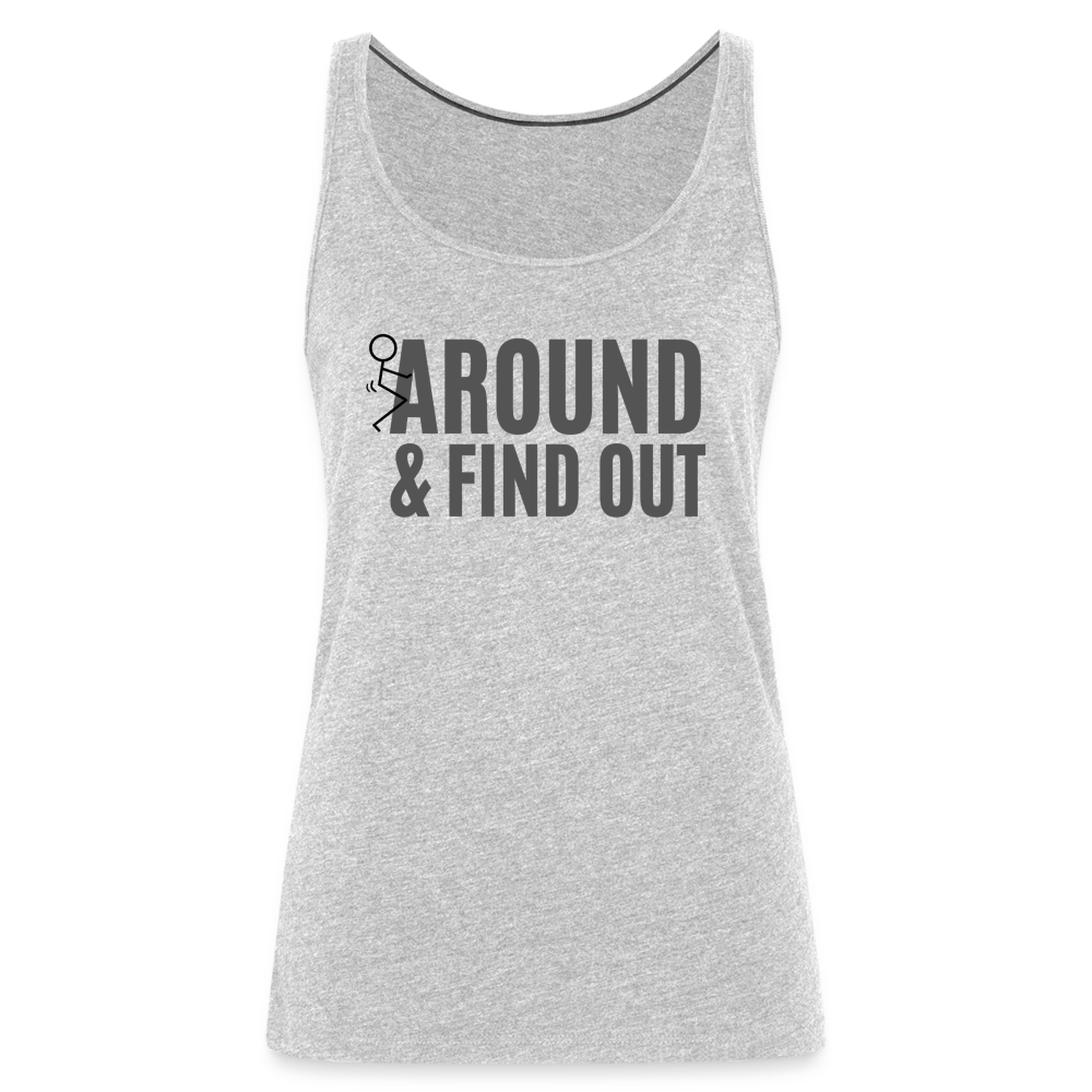 F Around and Find Out Women’s Premium Tank Top - heather gray