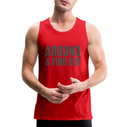 F Around and Find Out Men's Premium Tank Top - red