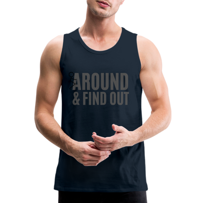 F Around and Find Out Men's Premium Tank Top - deep navy