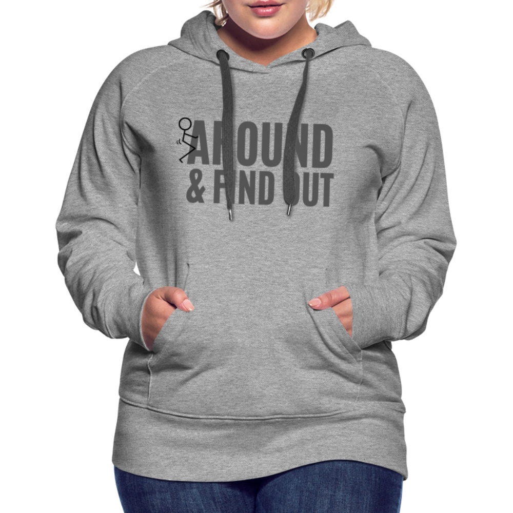 F Around and Find Out Women’s Premium Hoodie - heather grey