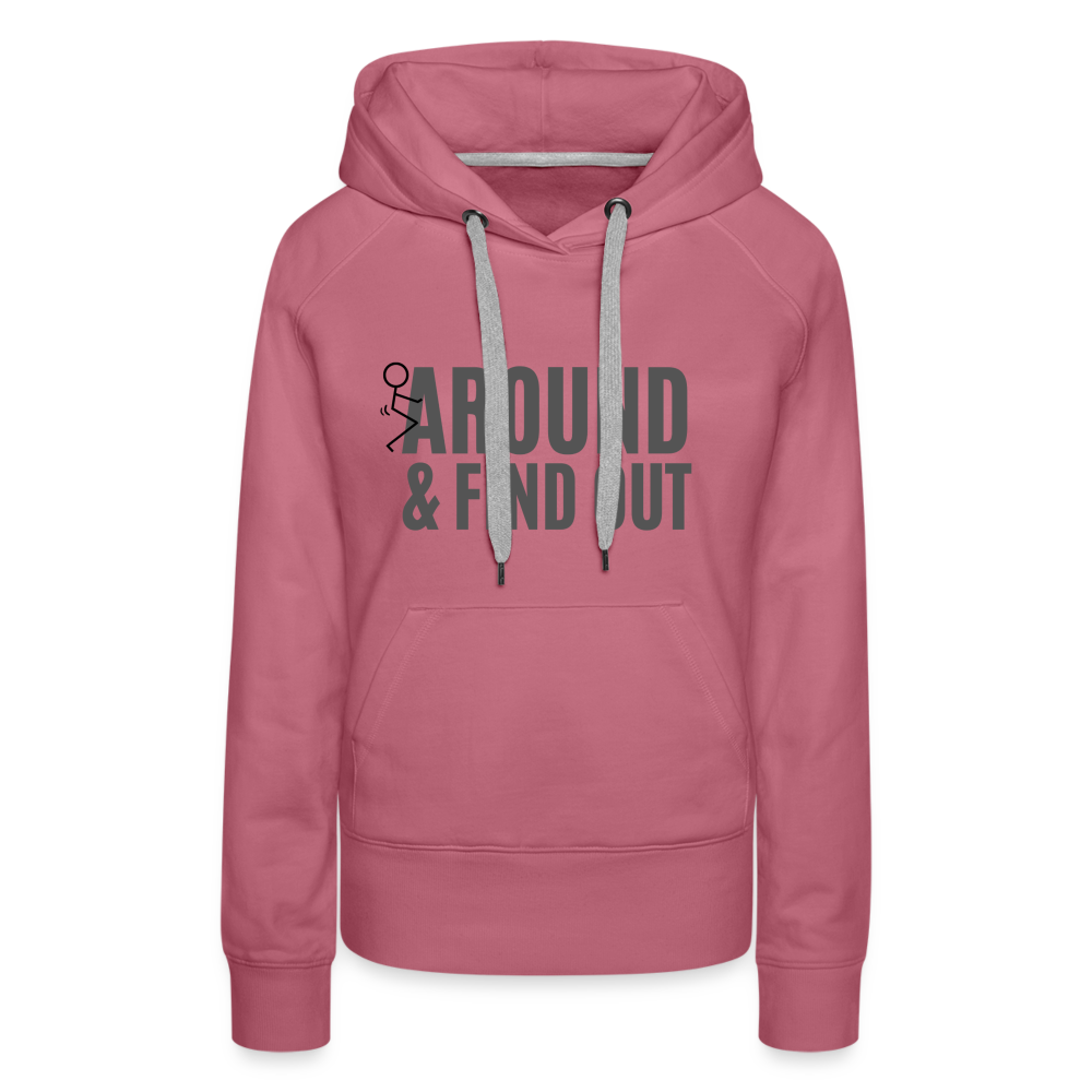 F Around and Find Out Women’s Premium Hoodie - mauve