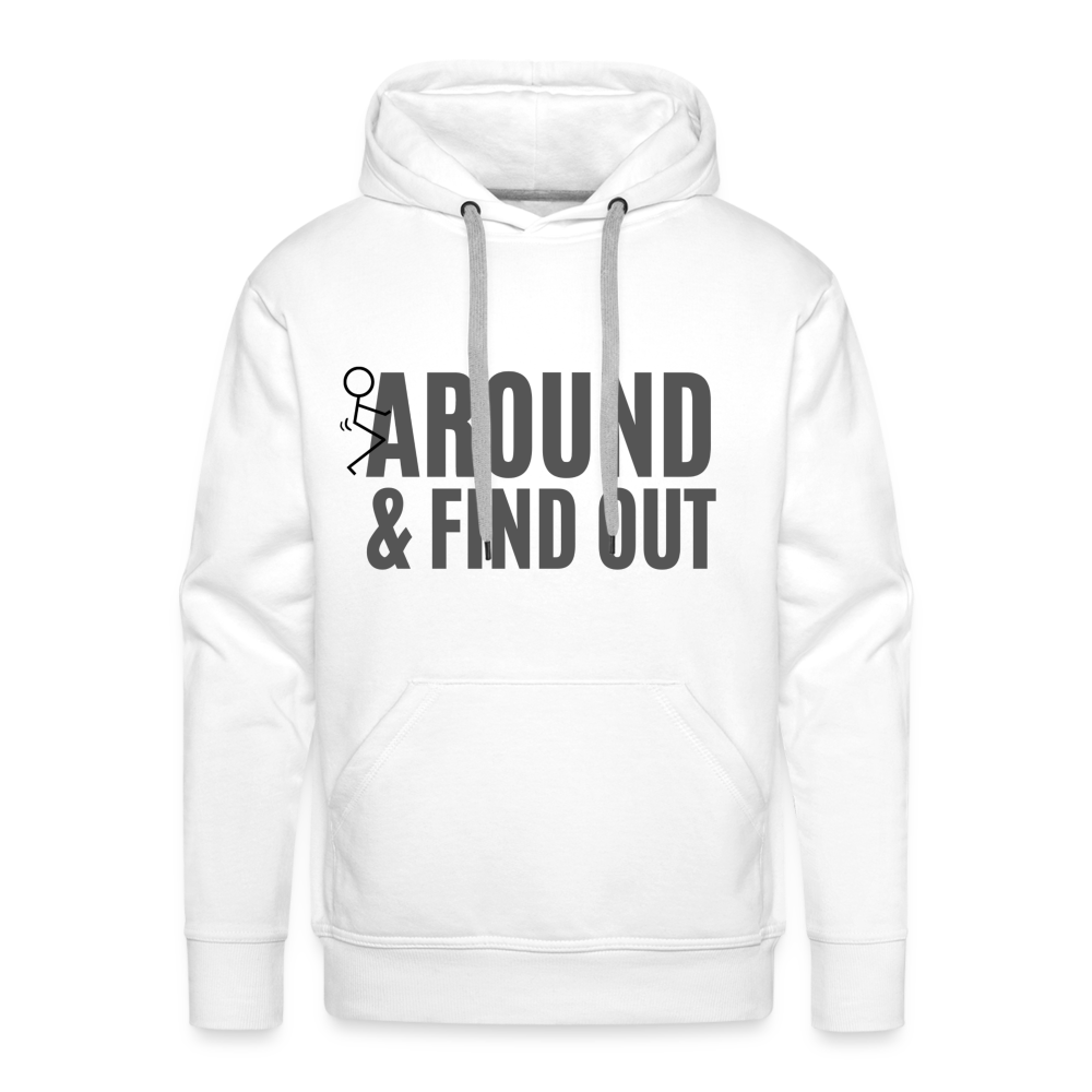 F Around and Find Out Men’s Premium Hoodie - white