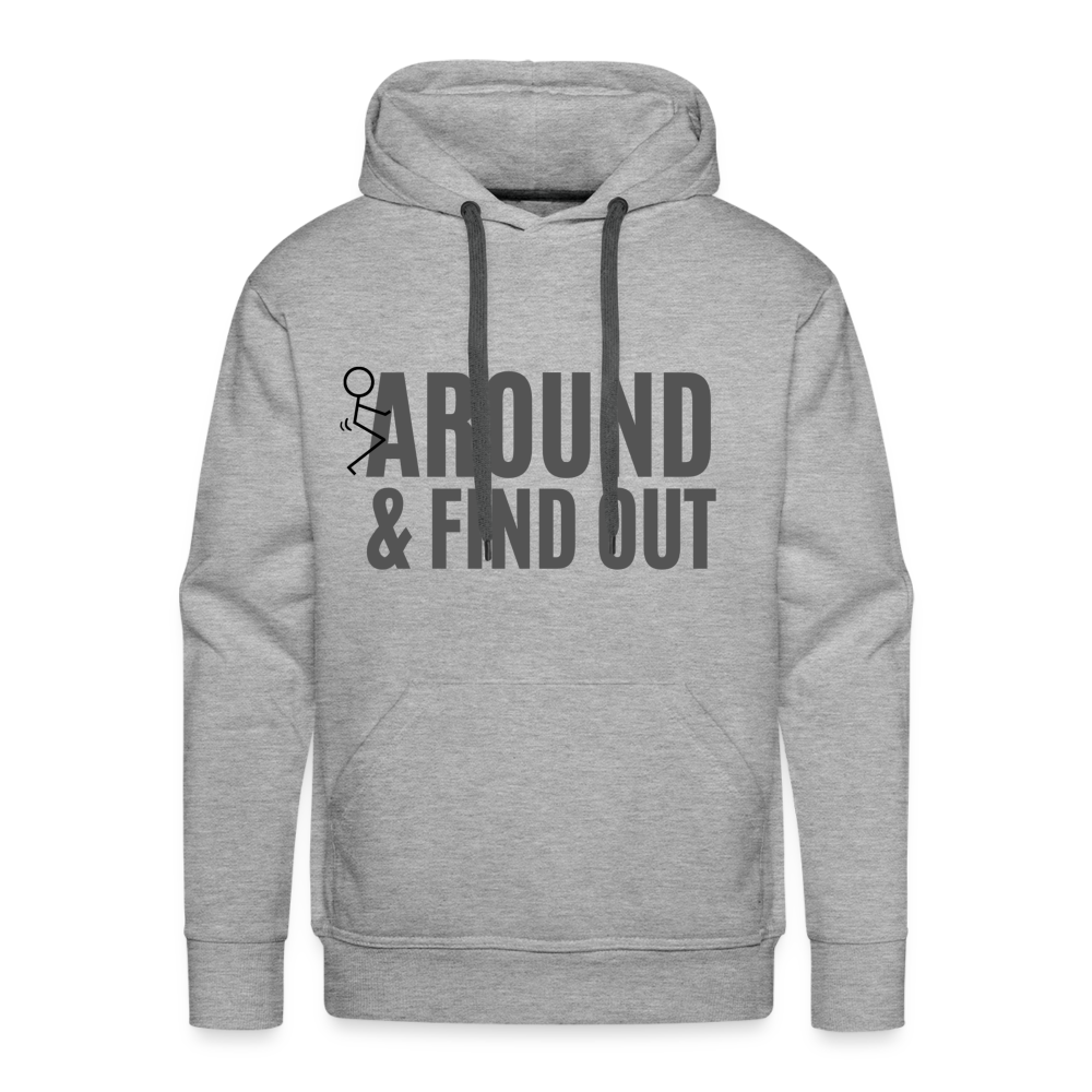 F Around and Find Out Men’s Premium Hoodie - heather grey