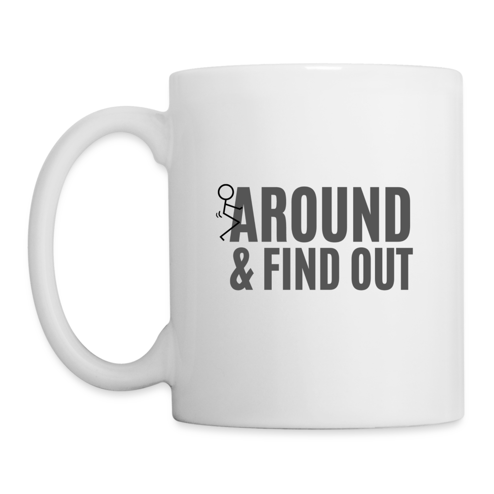 F Around and Find Out Coffee Mug Color: One Size