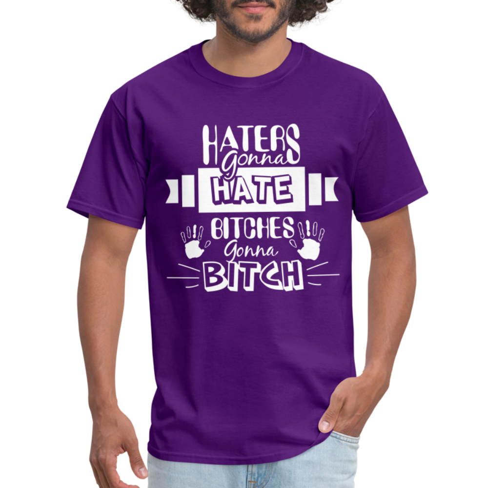 Haters Gonna Hate Bitches Gonna Bitch T-Shirt Color: heather black