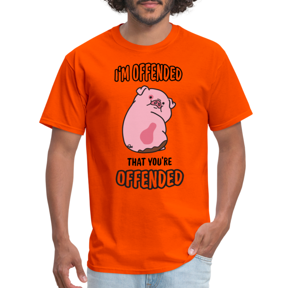 I'm Offended That You're Offended T-Shirt - orange