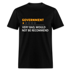 Government Rating (Very Bad Would Not Recommend) T-Shirt