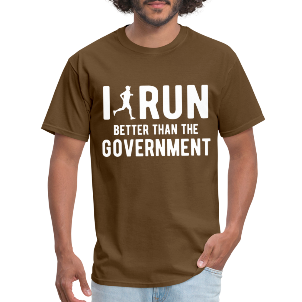 I Run Better Thank Government T-Shirt - brown