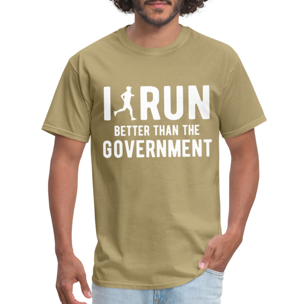 I Run Better Thank Government T-Shirt - khaki