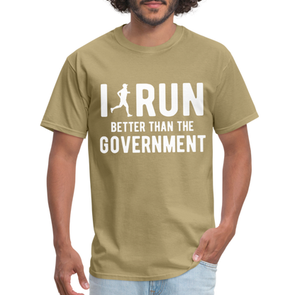 I Run Better Thank Government T-Shirt - khaki