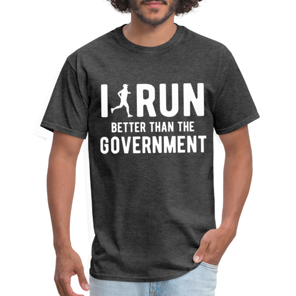 I Run Better Thank Government T-Shirt - heather black