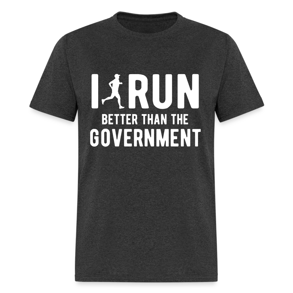 I Run Better Thank Government T-Shirt - heather black