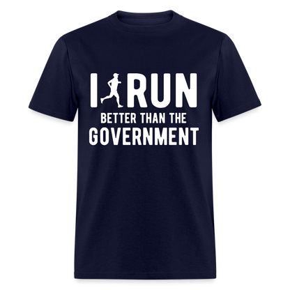 I Run Better Thank Government T-Shirt - navy