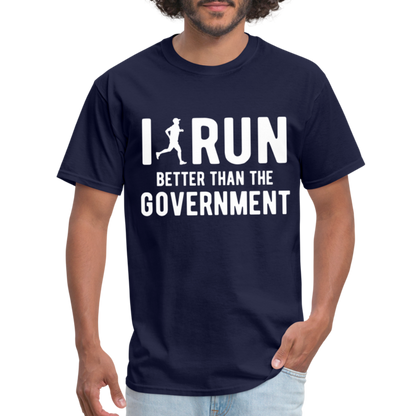 I Run Better Thank Government T-Shirt - navy