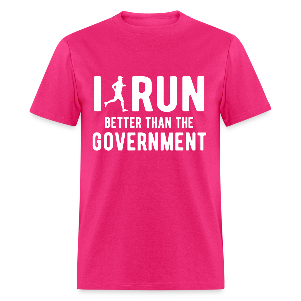 I Run Better Thank Government T-Shirt - fuchsia