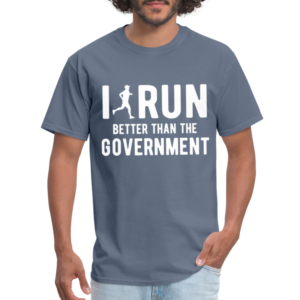 I Run Better Thank Government T-Shirt - denim