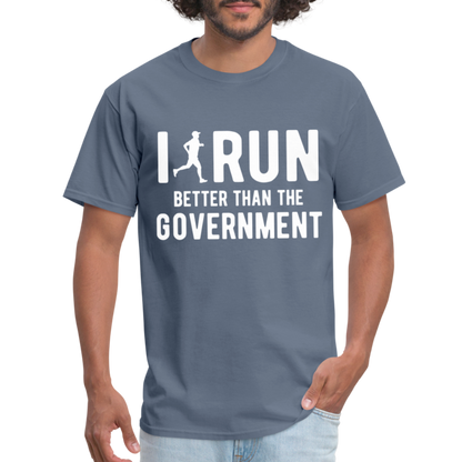 I Run Better Thank Government T-Shirt - denim