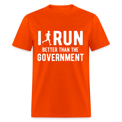 I Run Better Thank Government T-Shirt - orange