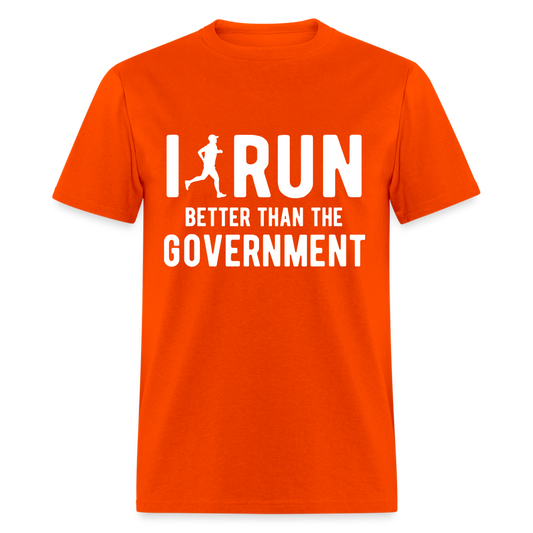 I Run Better Thank Government T-Shirt - orange