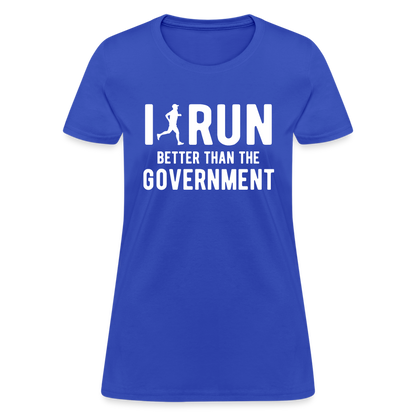 I Run Better Thank Government Women's T-Shirt - royal blue