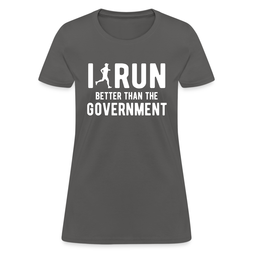 I Run Better Thank Government Women's T-Shirt - charcoal