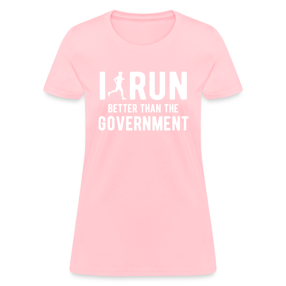 I Run Better Thank Government Women's T-Shirt - pink