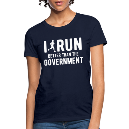 I Run Better Thank Government Women's T-Shirt - navy