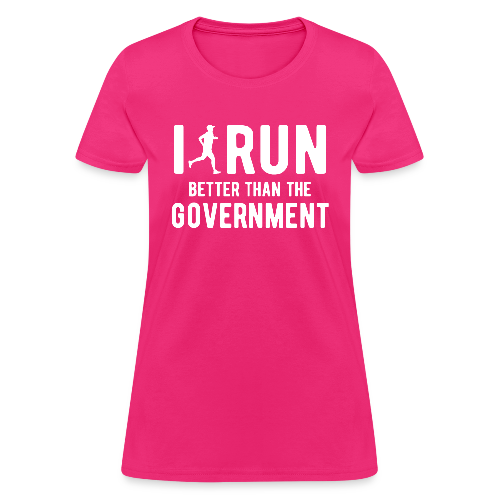 I Run Better Thank Government Women's T-Shirt - fuchsia