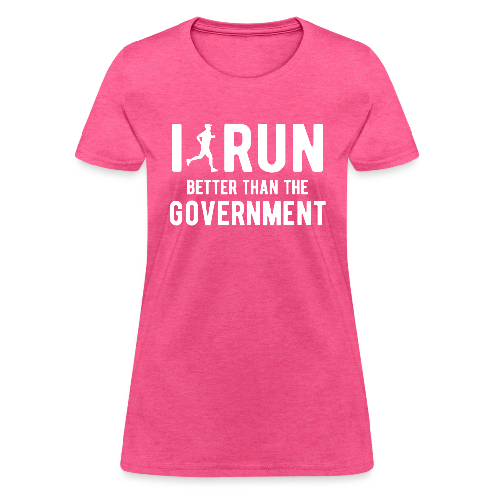 I Run Better Thank Government Women's T-Shirt - heather pink