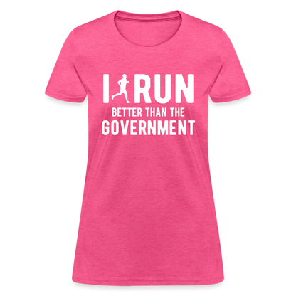 I Run Better Thank Government Women's T-Shirt - heather pink