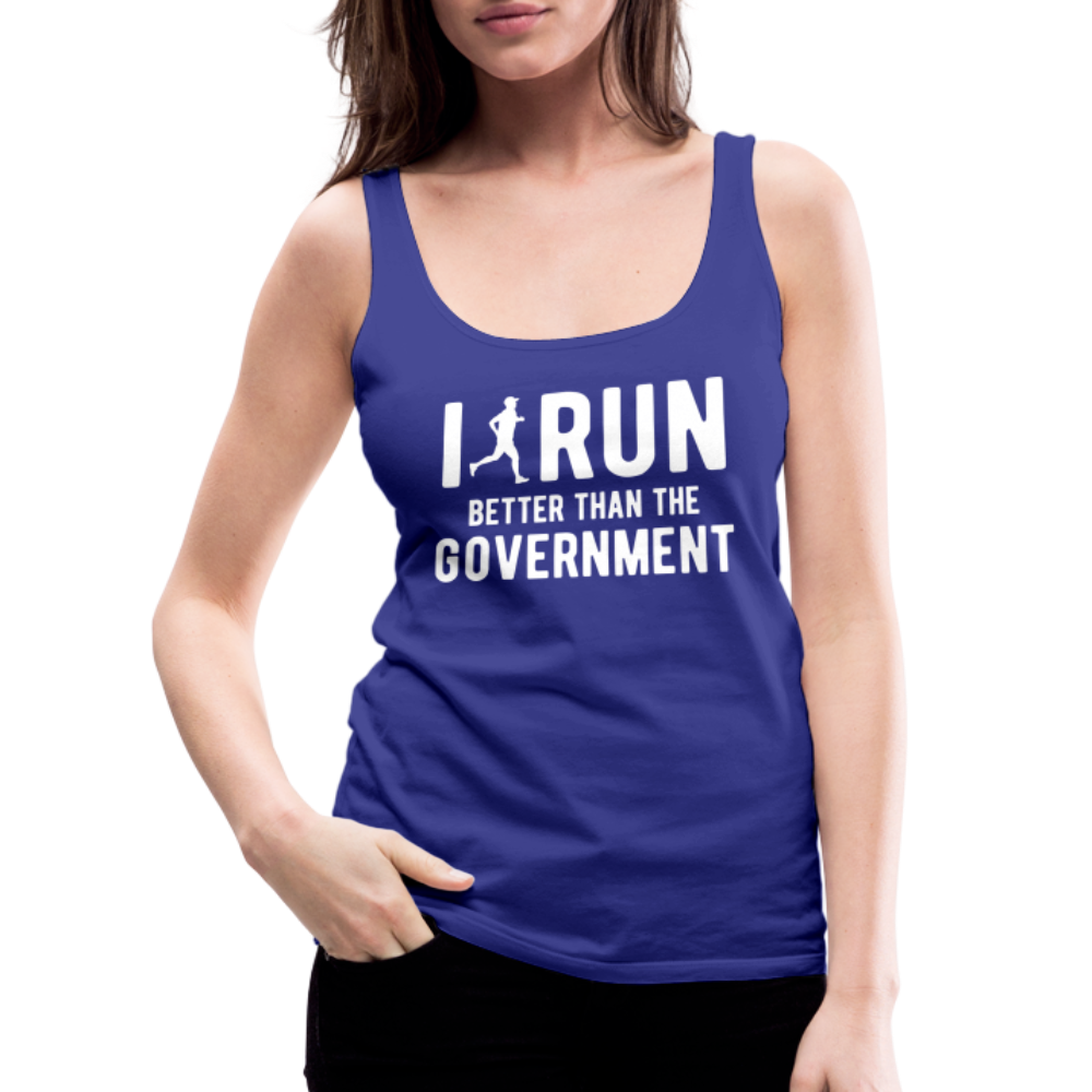 I Run Better Thank Government Women’s Premium Tank Top - royal blue