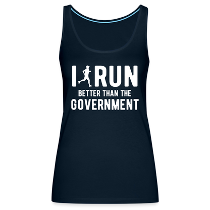 I Run Better Thank Government Women’s Premium Tank Top - deep navy