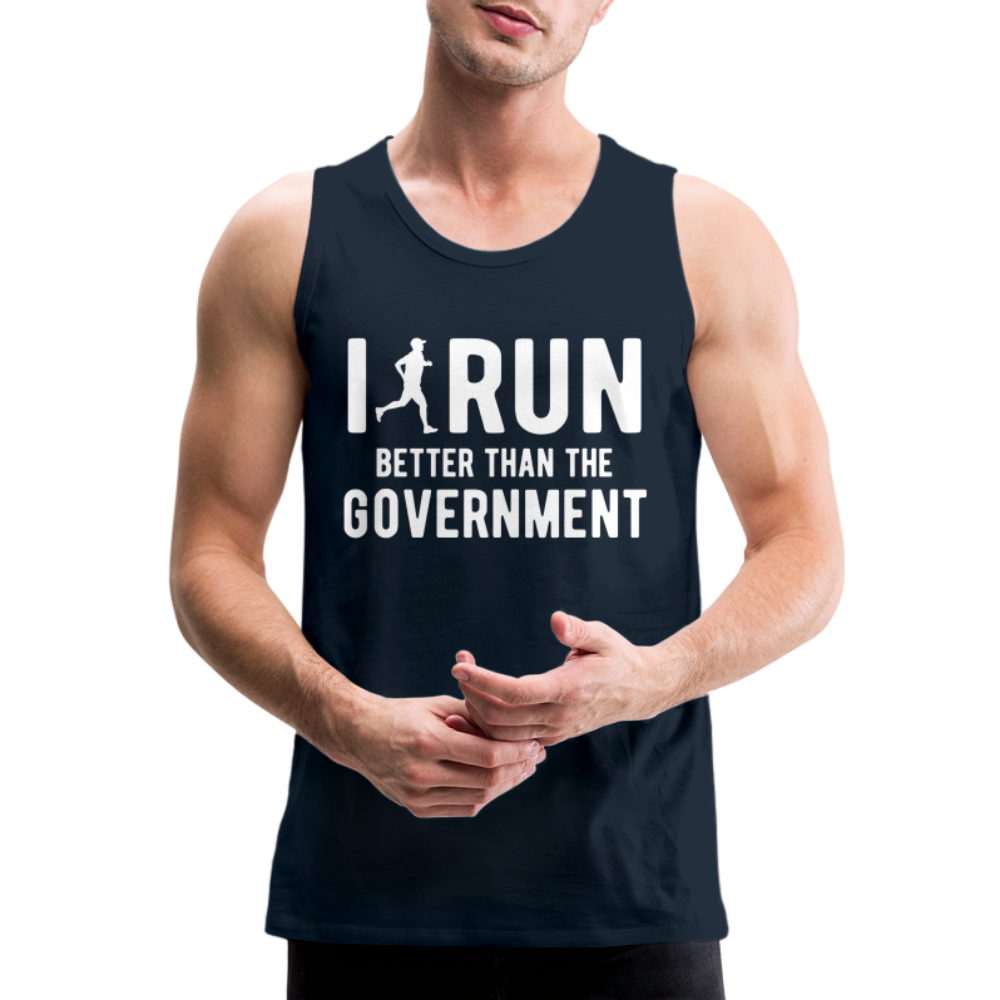 I Run Better Thank Government Men’s Premium Tank Top - deep navy