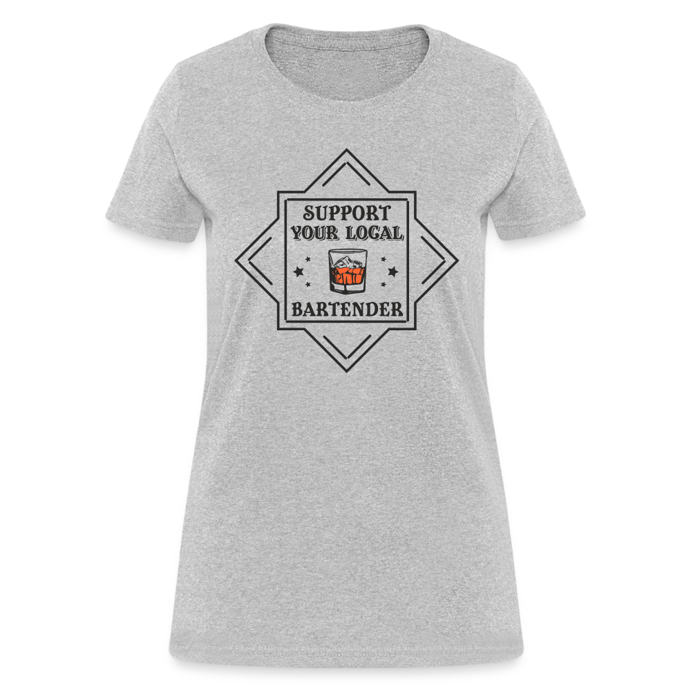 Support Your Local Bartender Women's T-Shirt - heather gray