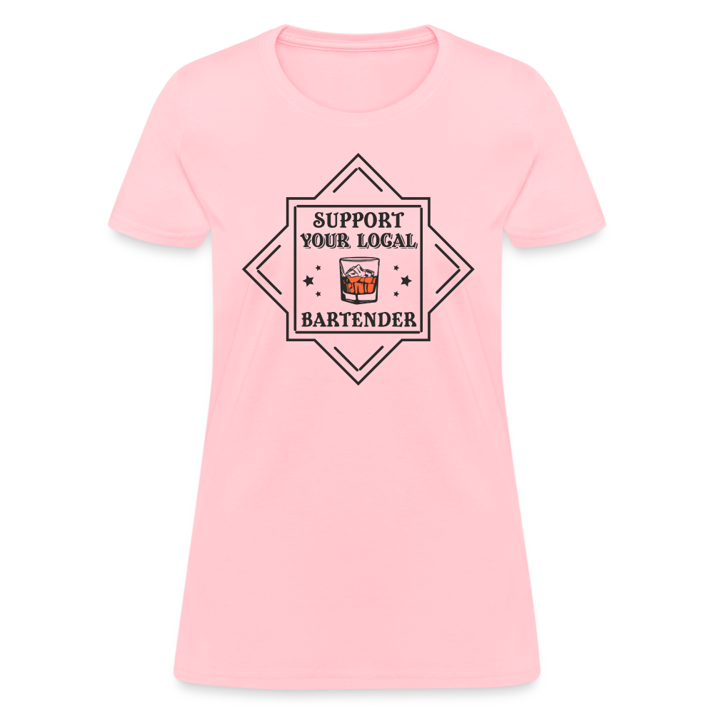 Support Your Local Bartender Women's T-Shirt - pink