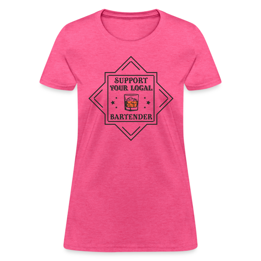 Support Your Local Bartender Women's T-Shirt - heather pink