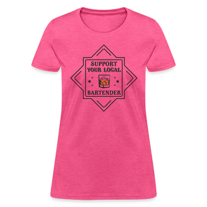 Support Your Local Bartender Women's T-Shirt - heather pink