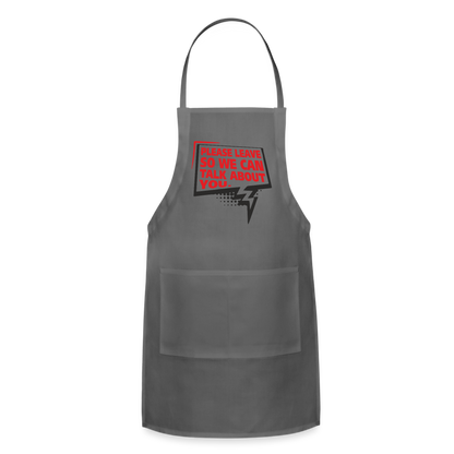 Please Leave So We Can Talk About You Adjustable Apron - charcoal