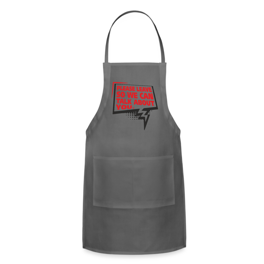Please Leave So We Can Talk About You Adjustable Apron - charcoal