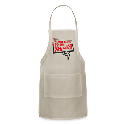 Please Leave So We Can Talk About You Adjustable Apron - natural