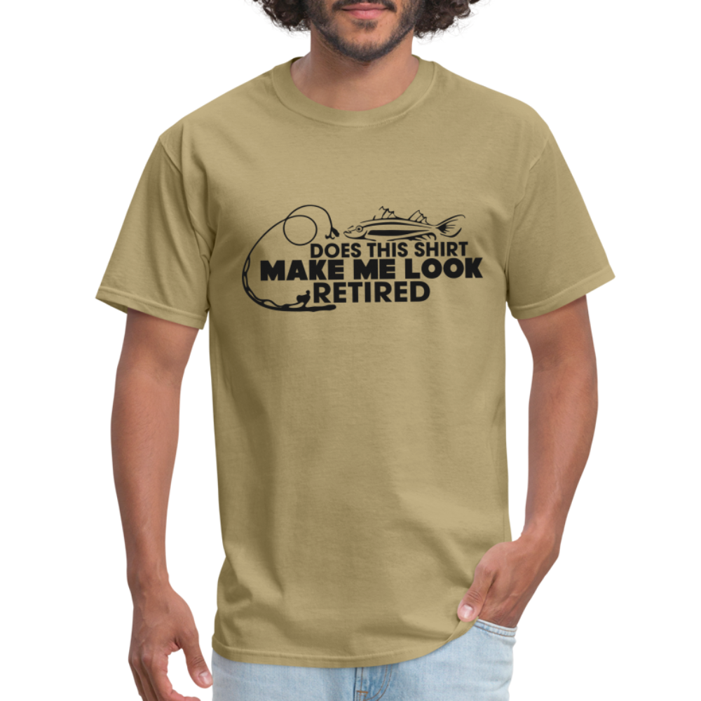 Does This Shirt Make Me Look Retired T-Shirt (Fishing) - khaki