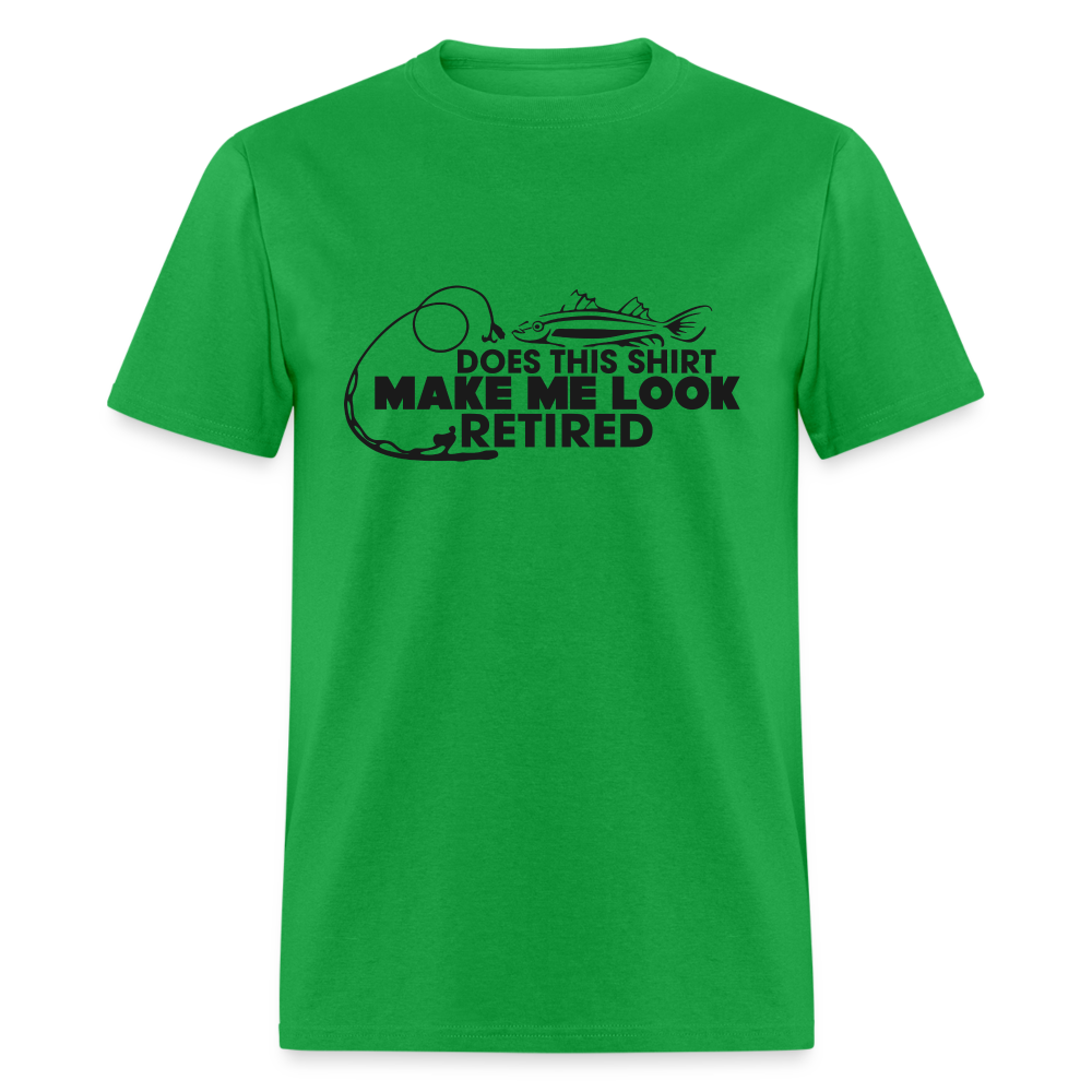 Does This Shirt Make Me Look Retired T-Shirt (Fishing) - bright green