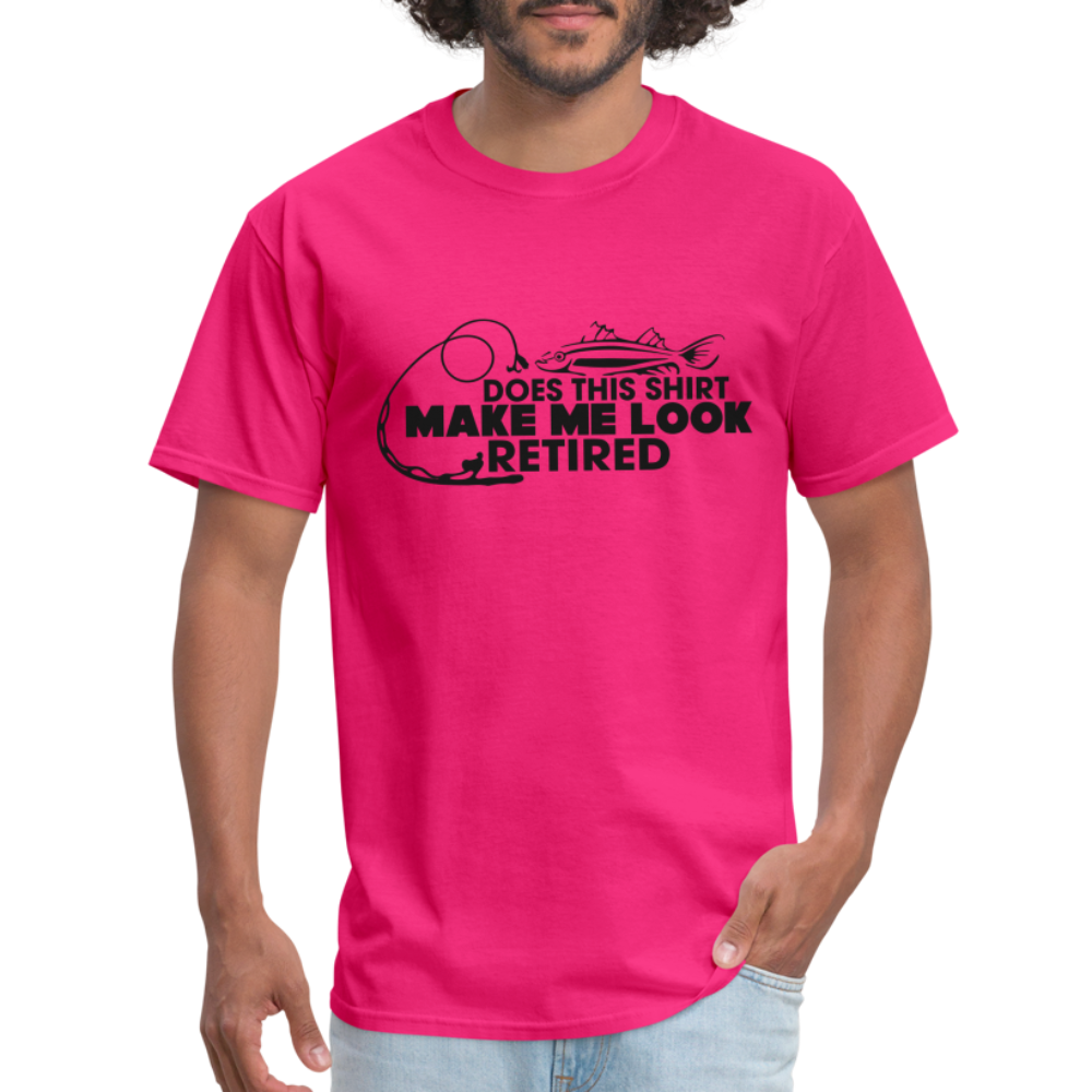 Does This Shirt Make Me Look Retired T-Shirt (Fishing) - fuchsia