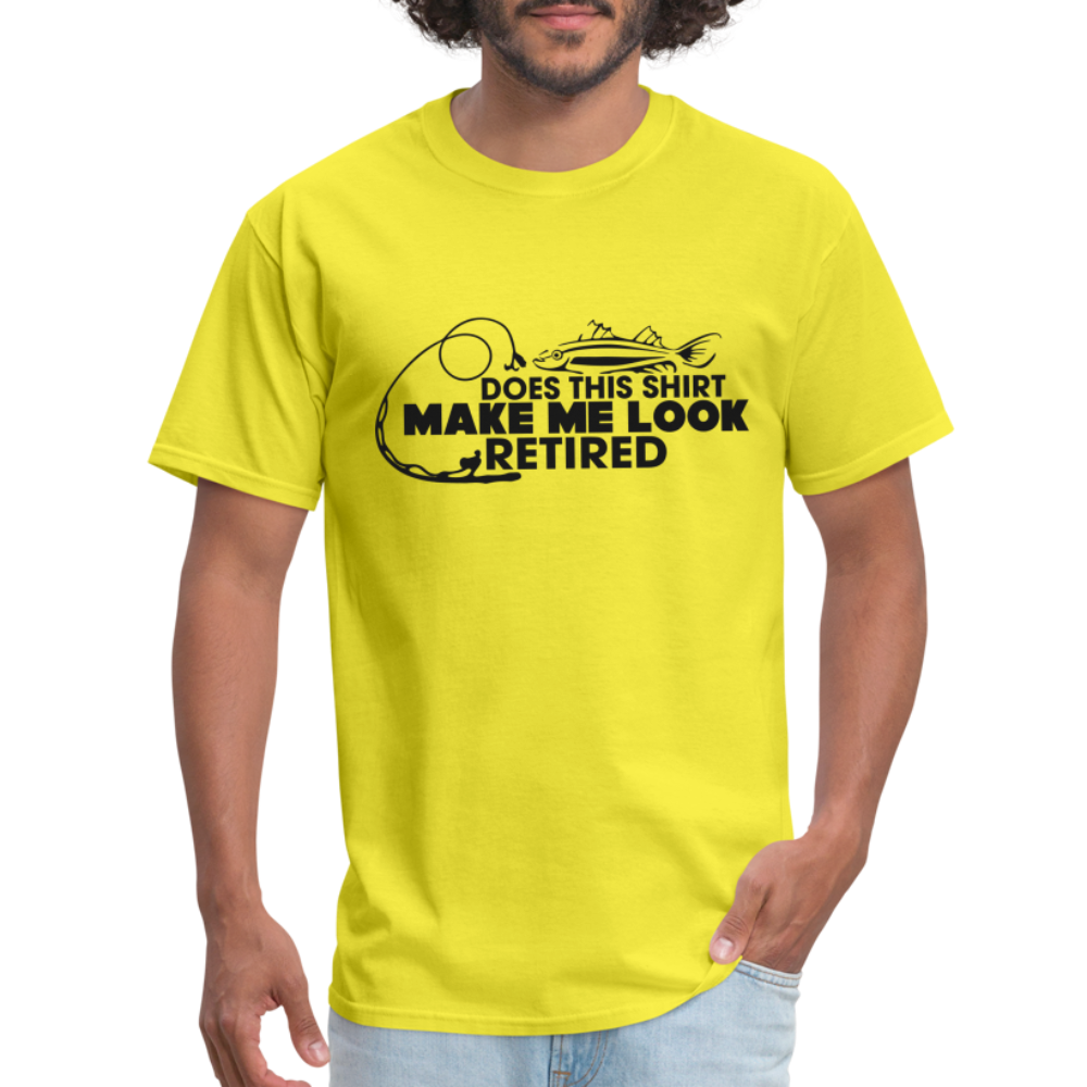 Does This Shirt Make Me Look Retired T-Shirt (Fishing) - yellow