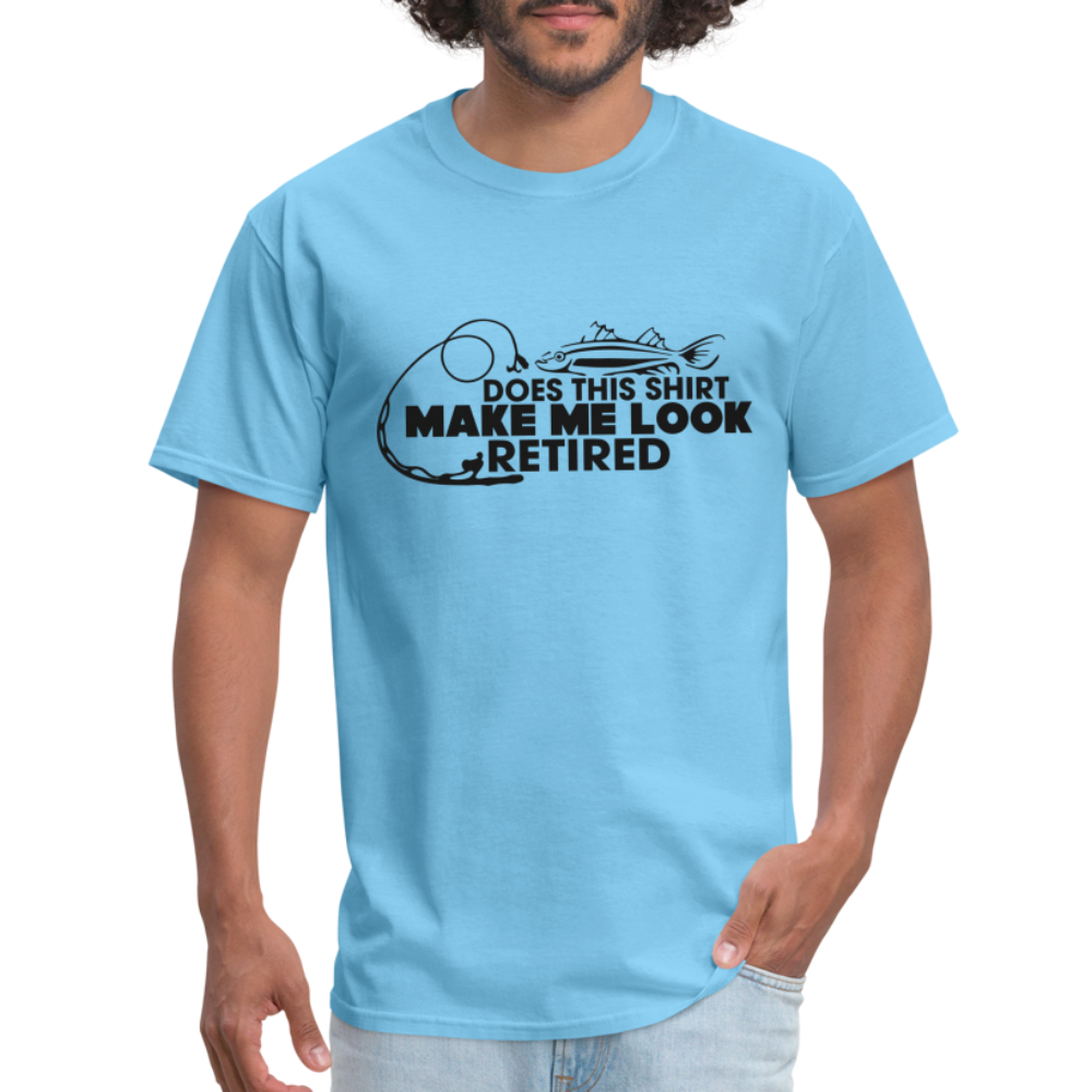 Does This Shirt Make Me Look Retired T-Shirt (Fishing) - aquatic blue