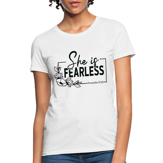 She Is Fearless Women's T-Shirt (Proverbs 31:25) - white
