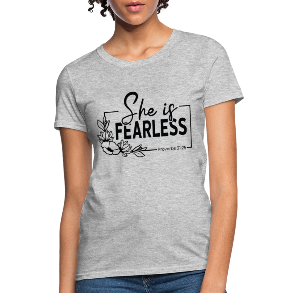 She Is Fearless Women's T-Shirt (Proverbs 31:25) - heather gray