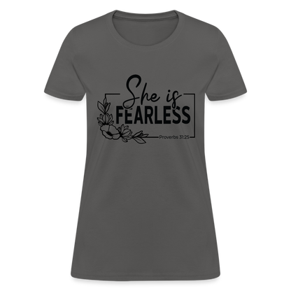 She Is Fearless Women's T-Shirt (Proverbs 31:25) - charcoal