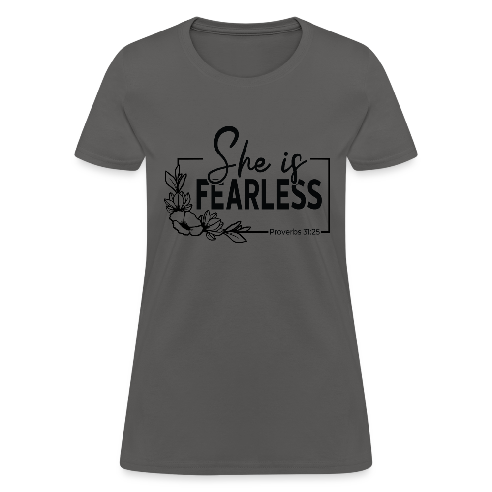 She Is Fearless Women's T-Shirt (Proverbs 31:25) - charcoal